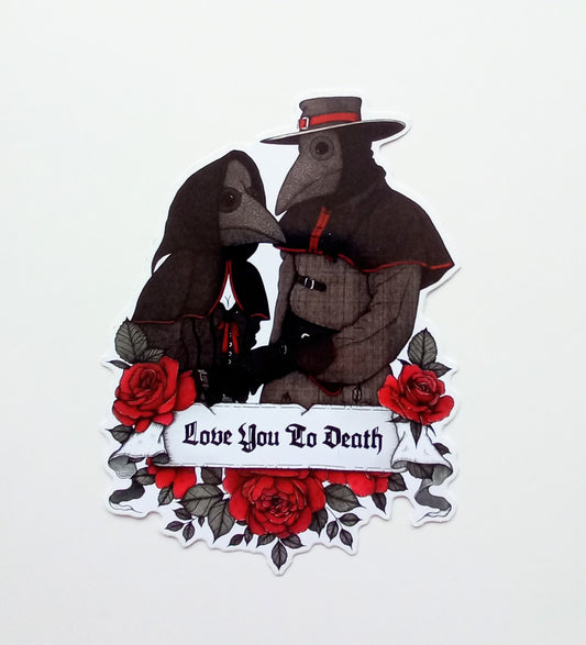 Love You to Death Art Sticker